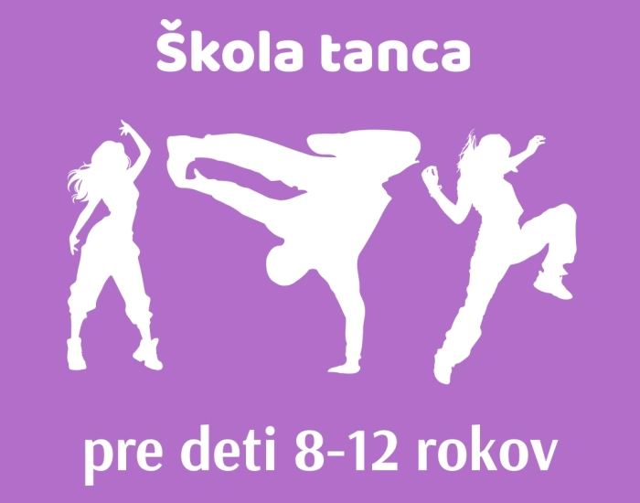 Škola tanca (pre
 vekovú kategóriu 8 - 12 rokov)